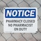 Signmission Pharmacy Closed No Pharmacist On Duty, 10 in W x Rectangle, Plastic OS-2PACK-NS-P-710-L-17260 - alternate 4